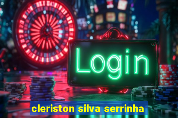 cleriston silva serrinha